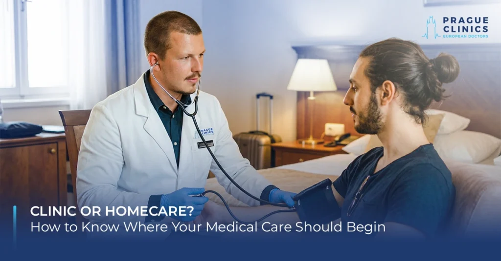 Clinic or Homecare How to Know Where Your Medical Care Should Begin